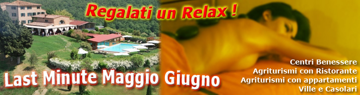 Last Minute Maggio Giugno in Agriturismo