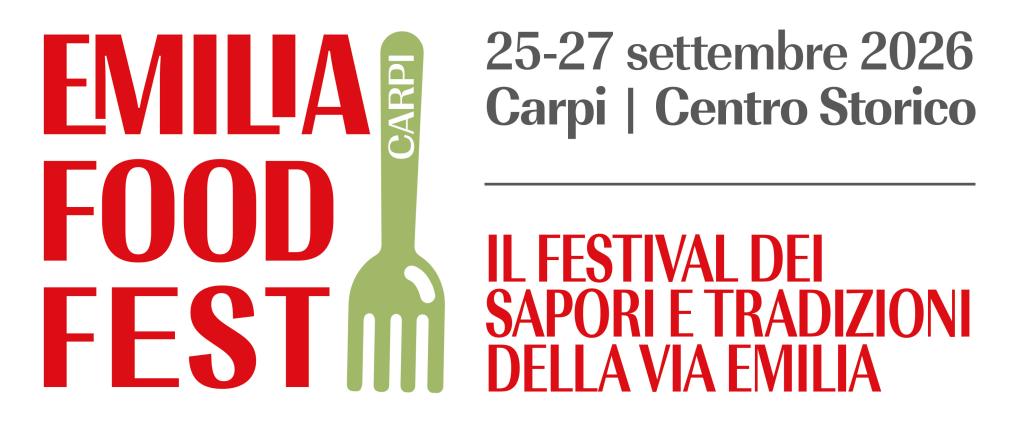 Emilia Food Fest, il Festival dei Sapori e delle Tradizioni della Via Emilia