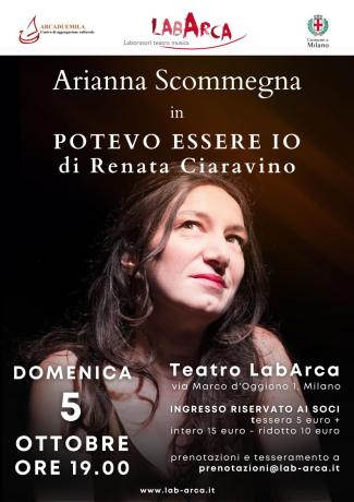 Arianna Scommegna in Potevo essere io di Renata Ciavarino