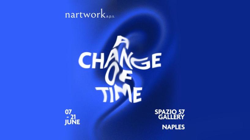 A change of time - collettiva internazionale a Napoli