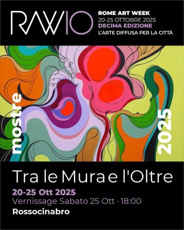Tra le Mura e l'Oltre Rome Art Week