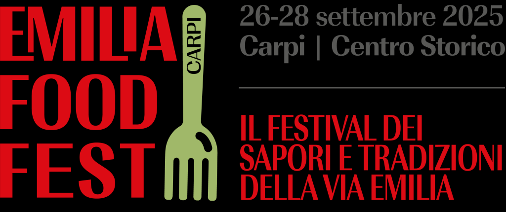 Emilia Food Fest, il Festival dei Sapori e delle Tradizioni della Via Emilia