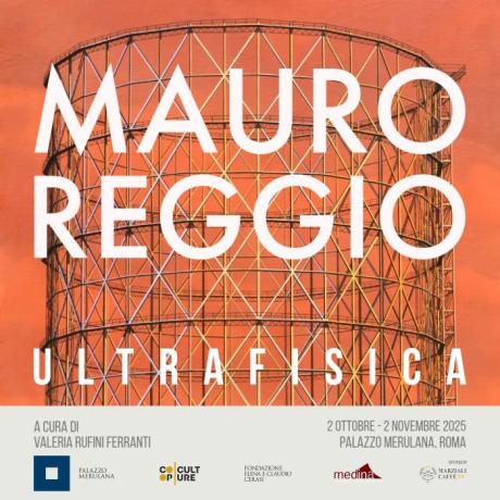 ULTRAFISICA, mostra personale di Mauro Reggio