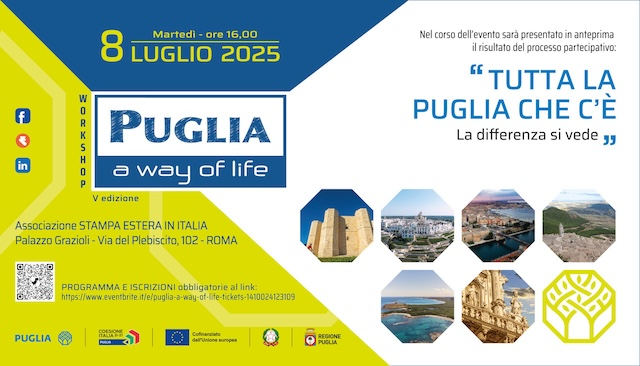 L’8 LUGLIO A ROMA LA QUINTA EDIZIONE DEL WORKSHOP “PUGLIA, A WAY OF LIFE” 